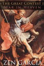 The Great Contest: War In Heaven af Zen Garcia