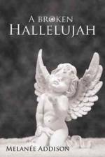 Broken Hallelujah af Melanee Addison