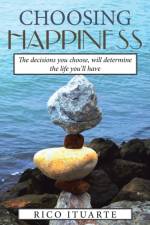Choosing Happiness af Rico Ituarte