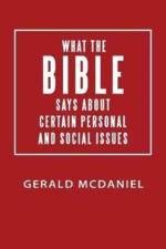 What the Bible says about Certain Personal and Social Issues af Gerald McDaniel