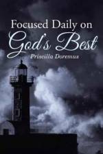 Focused Daily on God's Best af Priscilla Doremus