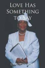 Love Has Something to Say af Dorothy Love