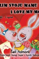 Volim svoju mamu I Love My Mom af Shelley Admont