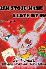 Volim svoju mamu I Love My Mom af Shelley Admont