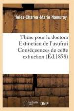 These Pour Le Doctorat Extinction de l'Usufruit af Namuroy-J-C-M