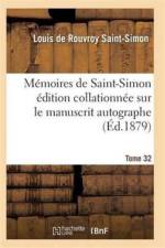 Memoires de Saint-Simon Edition Collationnee Sur Le Manuscrit Autographe Tome 32 af Saint-Simon-L