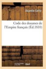 Code Des Douanes de l'Empire Francais af Dujardin-Sailly