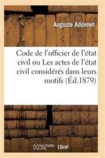 Code de l'Officier de l'Etat Civil Ou Les Actes de l'Etat Civil af Addenet-A