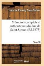 Memoires Complets Et Authentiques Du Duc de Saint-Simon Tome 10 af Saint-Simon-L