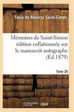 Memoires de Saint-Simon Edition Collationnee Sur Le Manuscrit Autographe Tome 30 af Saint-Simon-L