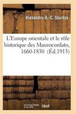 L'Europe Orientale Et Le Role Historique Des Maurocordato, 1660-1830 af Sturdza-A-A-C