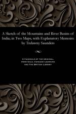 Sketch of the Mountains and River Basins of India; In Two Maps, with Explanatory Memoirs af Trelawny Saunders