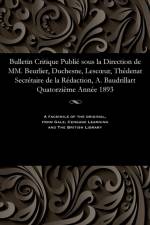 Bulletin Critique Publi Sous La Direction de MM. Beurlier, Duchesne, Lescoeur, Th denat Secr taire de la R daction, A. Baudrillart Quatorzi me Ann e 1893 af M E Beurlier
