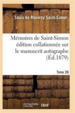 Memoires de Saint-Simon Edition Collationnee Sur Le Manuscrit Autographe Tome 28 af Saint-Simon-L