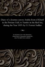 Diary of a Journey Across Arabia from El Khatif in the Persian Gulf, to Yambo in the Red Sea, During the Year 1819 af G Forster Sadlier