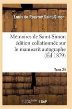 Memoires de Saint-Simon Edition Collationnee Sur Le Manuscrit Autographe Tome 24 af Saint-Simon-L