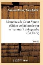 Memoires de Saint-Simon Edition Collationnee Sur Le Manuscrit Autographe Tome 23 af Saint-Simon-L