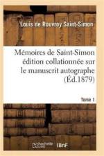 Memoires de Saint-Simon Edition Collationnee Sur Le Manuscrit Autographe Tome 1 af Saint-Simon-L