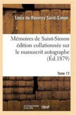Memoires de Saint-Simon Edition Collationnee Sur Le Manuscrit Autographe Tome 17 af Saint-Simon-L
