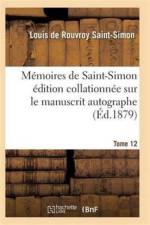 Memoires de Saint-Simon Edition Collationnee Sur Le Manuscrit Autographe Tome 12 af Saint-Simon-L