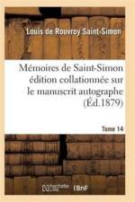 Memoires de Saint-Simon Edition Collationnee Sur Le Manuscrit Autographe Tome 14 af Saint-Simon-L