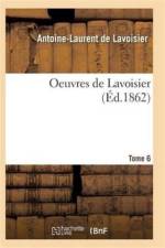 Oeuvres de Lavoisier. Tome 6 af de Lavoisier-A-L