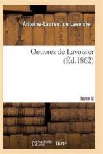 Oeuvres de Lavoisier. Tome 5 af de Lavoisier-A-L