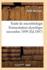 Traite de Microbiologie Fermentation Alcoolique Novembre 1899 af Duclaux-E