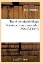 Traite de Microbiologie Diastases, Toxines Et Venis Novembre 1898 af Duclaux-E