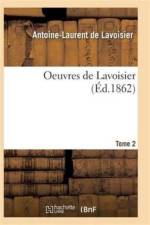 Oeuvres de Lavoisier. Tome 2 af de Lavoisier-A-L