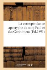 La Correspondance Apocryphe de Saint Paul Et Des Corinthiens af Sans Auteur