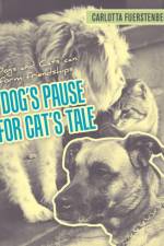Dog's Pause for Cat's Tale af Carlotta Fuerstenberg