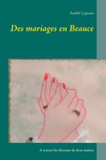Des mariages en Beauce af André Lejeune