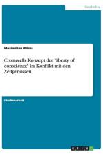 Cromwells Konzept der 'liberty of conscience' im Konflikt mit den Zeitgenossen af Maximilian Wilms