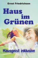 Haus im Grunen - Hausgeist inklusive af Ernst Friedrichsen