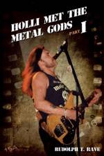 Holli Met the Metal Gods Part I af Rudolph T Rave
