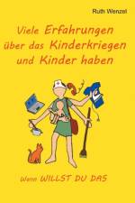 Viele Erfahrungen uber das Kinderkriegen und Kinder haben