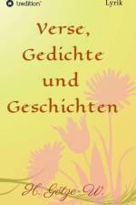Verse, Gedichte und Geschichten af H Goetze-W