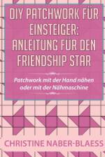 DIY Patchwork fur Einsteiger af Christine Naber-Blaess