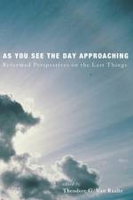 As You See the Day Approaching
