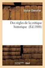 Des Regles de la Critique Historique af Ulysse Chevalier