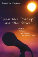 Jesus Does Stand-Up, and Other Satires af Gordon S Jackson