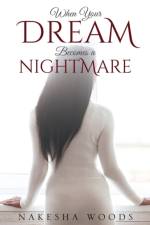 When Your Dream Becomes a Nightmare af Nakesha Woods
