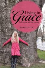 Living in Grace af Shari Shea