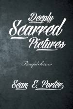 Deeply Scarred Pictures af Sean E Porter
