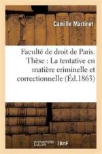 These: La Tentative En Matiere Criminelle Et Correctionnelle af Martinet