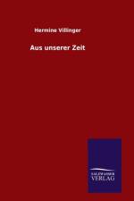 Aus Unserer Zeit af Hermine Villinger