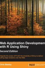 Web Application Development with R Using Shiny - af Chris Beeley