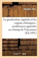 La Production Vegetale Et Les Engrais Chimiques af Georges Ville