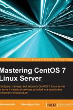 Mastering CentOS 7 Linux Server af Mohamed Alibi
